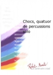 Chocs, Quatuor de Percussions Solo